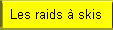 Les raids a skis
